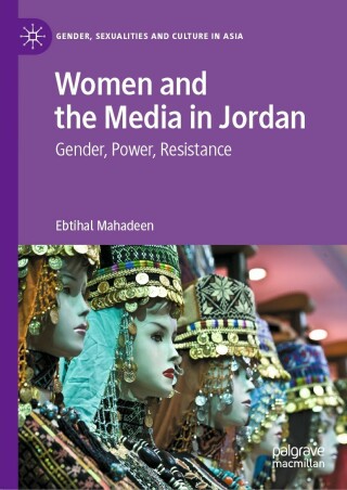 Immagine di copertina: Women and the Media in Jordan 9789811693434