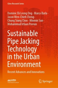 صورة الغلاف: Sustainable Pipe Jacking Technology in the Urban Environment 9789811693717