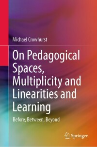 Imagen de portada: On Pedagogical Spaces, Multiplicity and Linearities and Learning 9789811693991