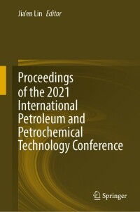 表紙画像: Proceedings of the 2021 International Petroleum and Petrochemical Technology Conference 9789811694264