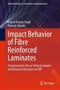 Cover image: Impact Behavior of Fibre Reinforced Laminates 9789811694387