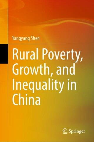 Cover image: Rural Poverty, Growth, and Inequality in China 9789811696534