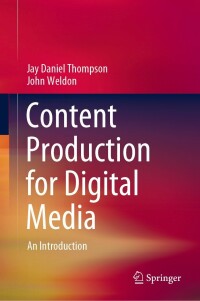 Cover image: Content Production for Digital Media 9789811696855