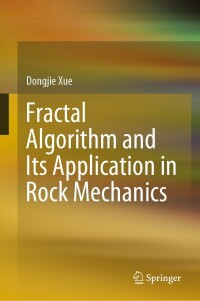 Cover image: Fractal Algorithm and Its Application in Rock Mechanics 9789811697159