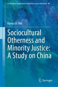 Cover image: Sociocultural Otherness and Minority Justice: A Study on China 9789811697517