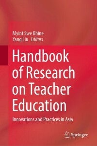 Cover image: Handbook of Research on Teacher Education 9789811697845