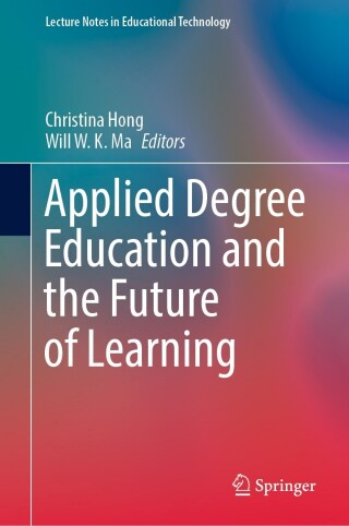 Cover image: Applied Degree Education and the Future of Learning 9789811698118