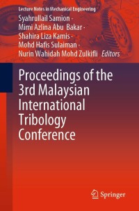 表紙画像: Proceedings of the 3rd Malaysian International Tribology Conference 9789811699481