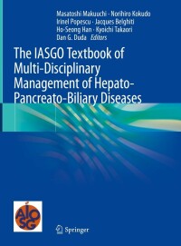 Immagine di copertina: The IASGO Textbook of Multi-Disciplinary Management of Hepato-Pancreato-Biliary Diseases 9789811900624