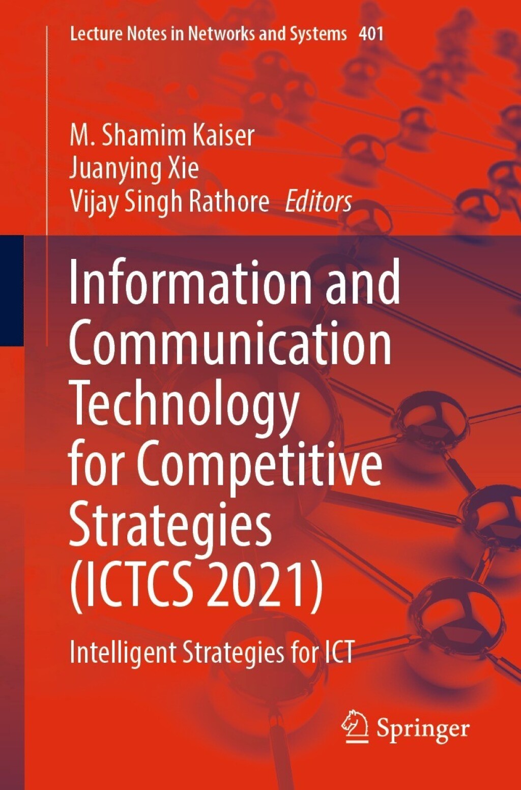 Information and Communication Technology for Competitive Strategies (ICTCS 2021) Intelligent Strategies for ICT