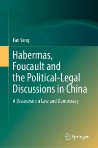 Omslagafbeelding: Habermas, Foucault and the Political-Legal Discussions in China 9789811901317