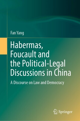 表紙画像: Habermas, Foucault and the Political-Legal Discussions in China 9789811901317