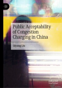 Omslagafbeelding: Public Acceptability of Congestion Charging in China 9789811902352
