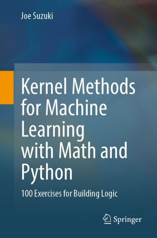 Cover image: Kernel Methods for Machine Learning with Math and Python 9789811904004