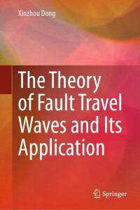 Cover image: The Theory of Fault Travel Waves and Its Application 9789811904035