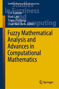 Cover image: Fuzzy Mathematical Analysis and Advances in Computational Mathematics 9789811904707