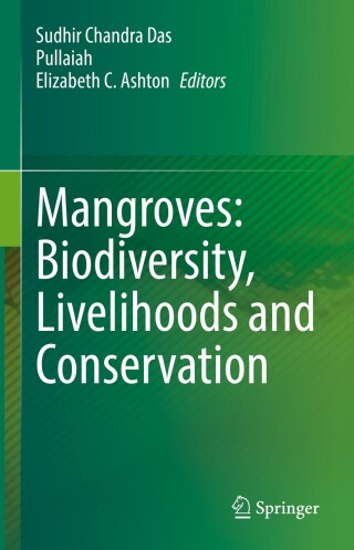 Cover image: Mangroves: Biodiversity, Livelihoods and Conservation 9789811905186