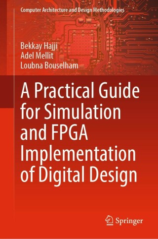 صورة الغلاف: A Practical Guide for Simulation and FPGA Implementation of Digital Design 9789811906145