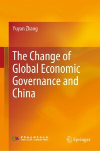 Imagen de portada: The Change of Global Economic Governance and China 9789811906985