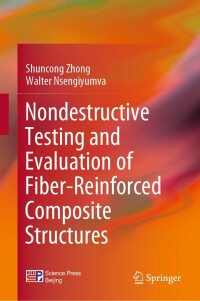 Omslagafbeelding: Nondestructive Testing and Evaluation of Fiber-Reinforced Composite Structures 9789811908477