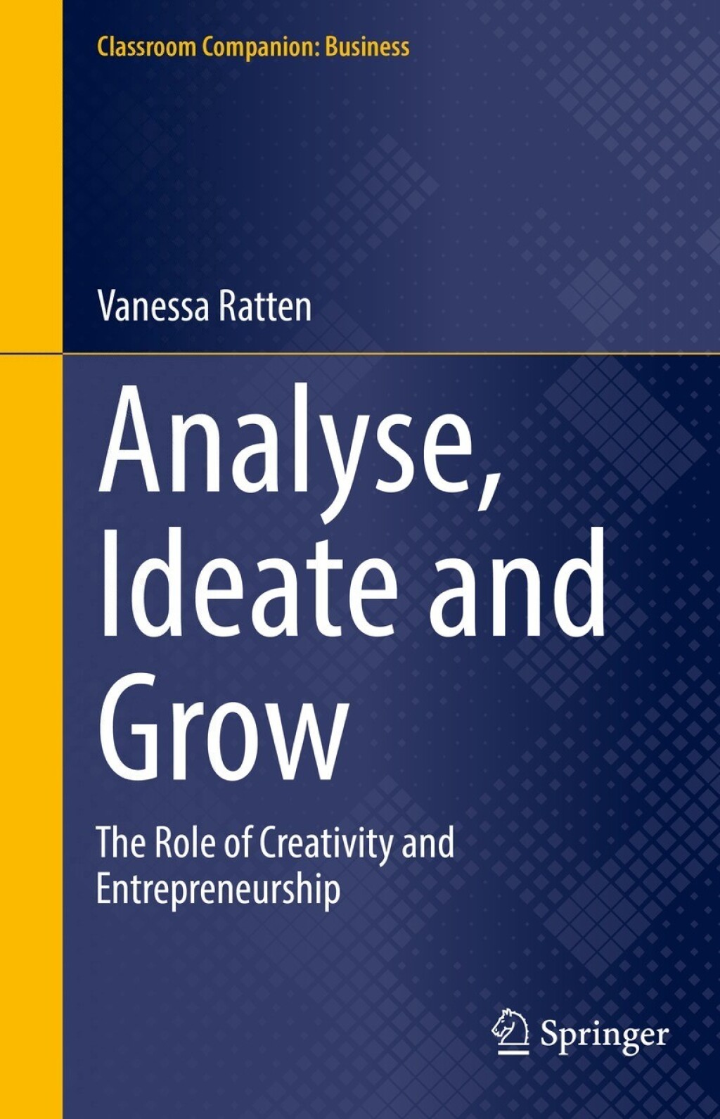 Analyse, Ideate and Grow The Role of Creativity and Entrepreneurship
