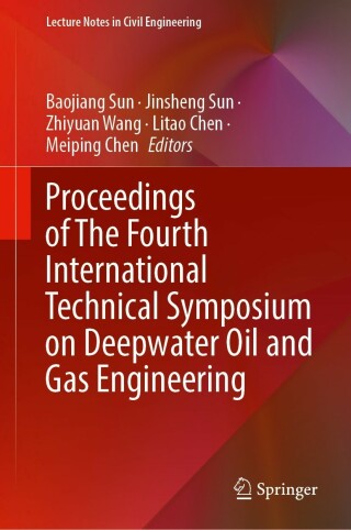 表紙画像: Proceedings of The Fourth International Technical Symposium on Deepwater Oil and Gas Engineering 9789811909597