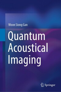 Imagen de portada: Quantum Acoustical Imaging 9789811909825
