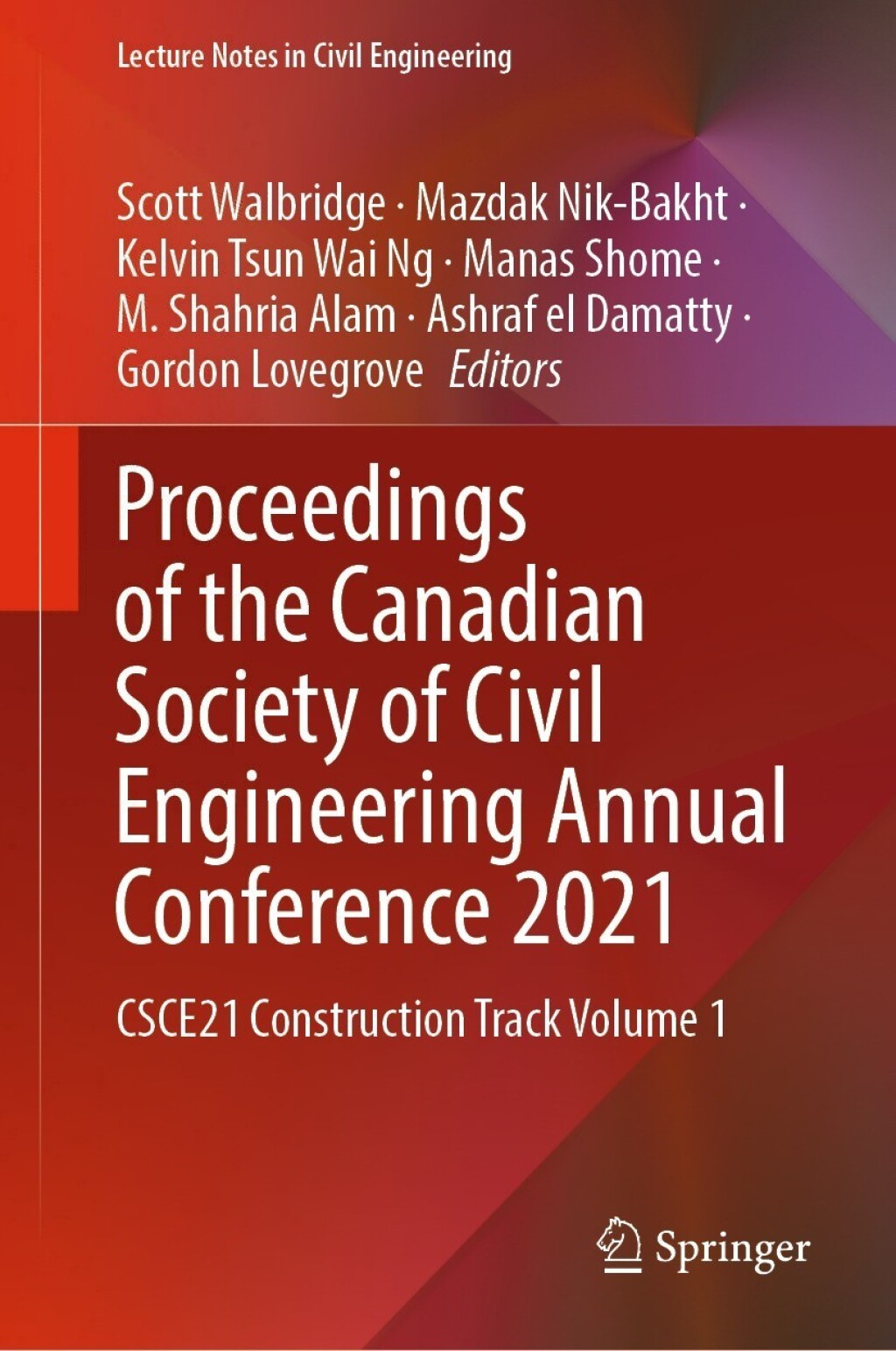 Proceedings of the Canadian Society of Civil Engineering Annual Conference 2021 CSCE21 Construction Track Volume 1