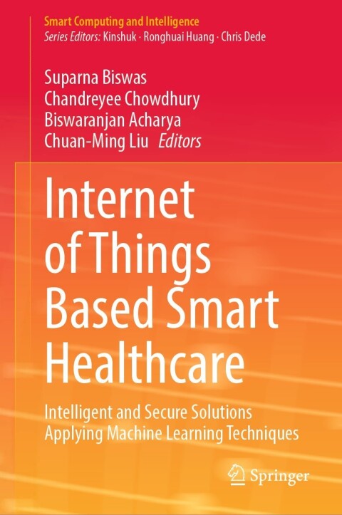Internet of Things Based Smart Healthcare: Intelligent and Secure Solutions Applying Machine Learning Techniques - FULL INSTANT DOWNLOAD | PDF DOCX EPUB