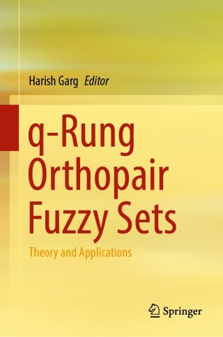 Cover image: q-Rung Orthopair Fuzzy Sets 9789811914485
