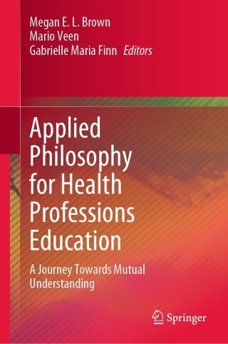 Cover image: Applied Philosophy for Health Professions Education 9789811915116