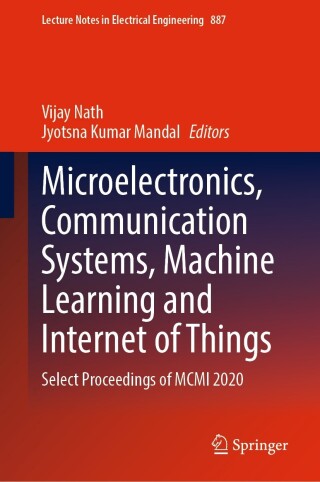 صورة الغلاف: Microelectronics, Communication Systems, Machine Learning and Internet of Things 9789811919053