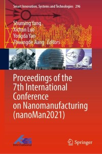 Omslagafbeelding: Proceedings of the 7th International Conference on Nanomanufacturing (nanoMan2021) 9789811919176