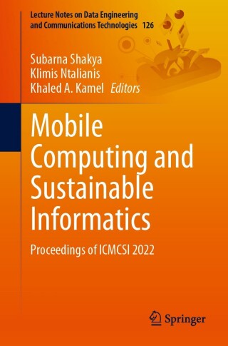 Cover image: Mobile Computing and Sustainable Informatics 9789811920684