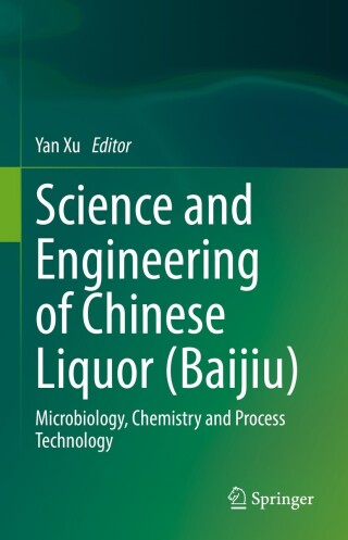 Cover image: Science and Engineering of Chinese Liquor (Baijiu) 9789811921940