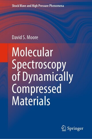 Cover image: Molecular Spectroscopy of Dynamically Compressed Materials 9789811924194