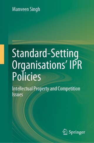 Cover image: Standard-Setting Organisations’ IPR Policies 9789811926228