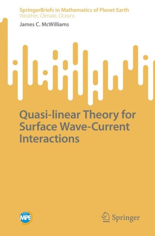 Cover image: Quasi-linear Theory for Surface Wave-Current Interactions 9789811928758