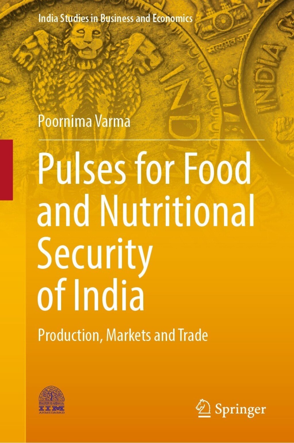 Pulses for Food and Nutritional Security of India Production, Markets and Trade