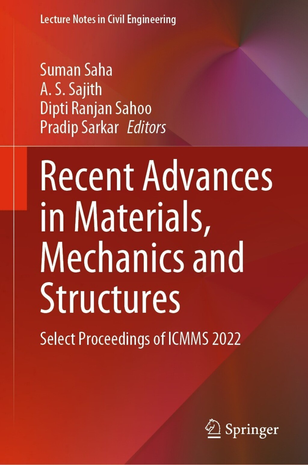Recent Advances in Materials, Mechanics and Structures Select Proceedings of ICMMS 2022