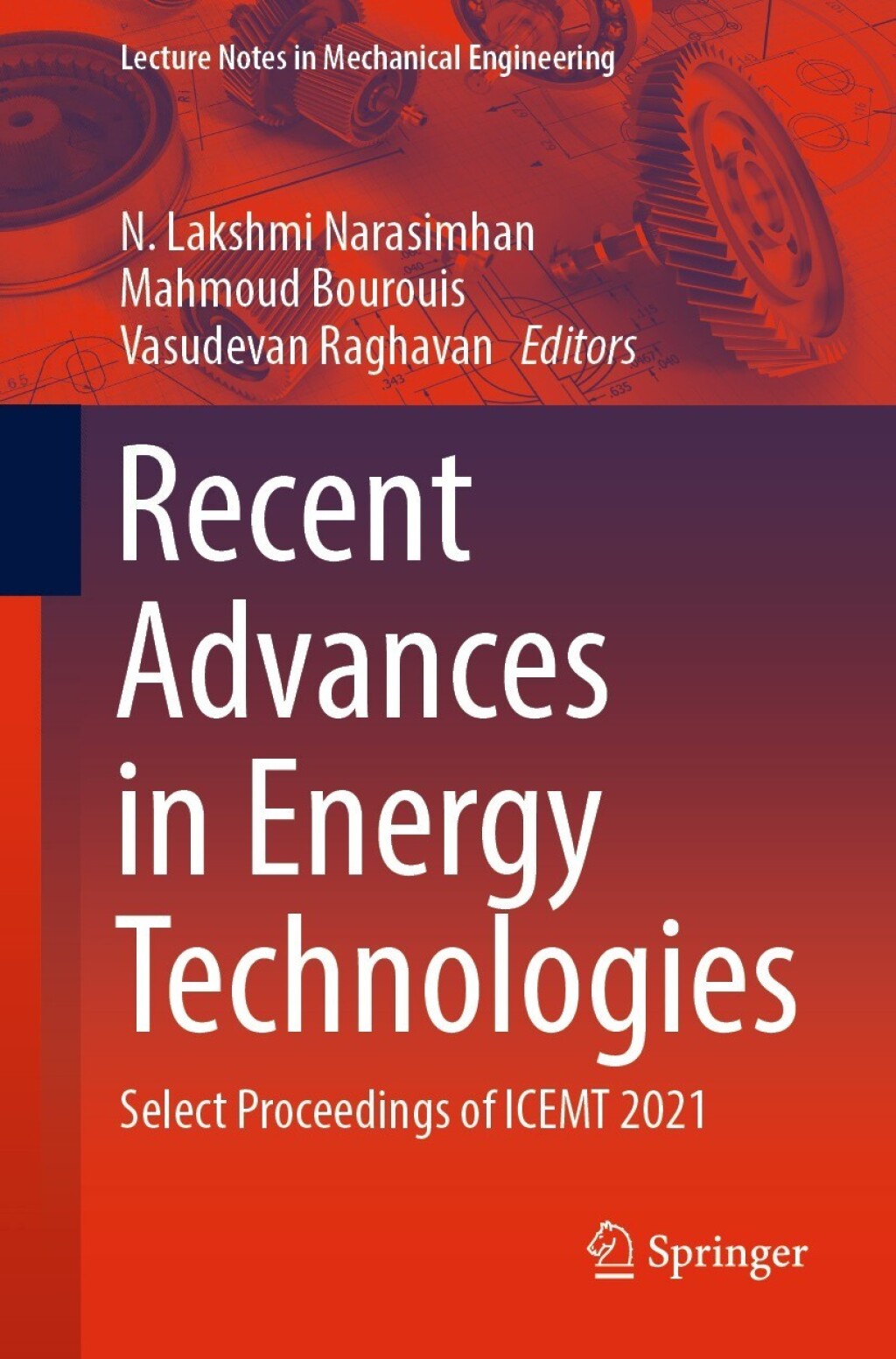 Recent Advances in Energy Technologies Select Proceedings of ICEMT 2021