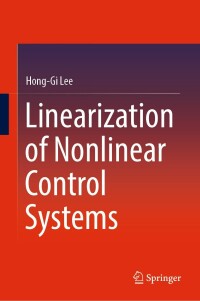 صورة الغلاف: Linearization of Nonlinear Control Systems 9789811936425