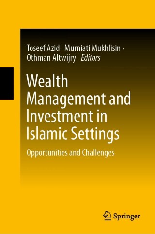 Cover image: Wealth Management and Investment in Islamic Settings 9789811936852
