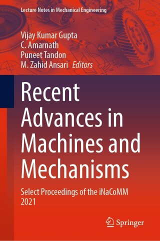 Cover image: Recent Advances in Machines and Mechanisms 9789811937156