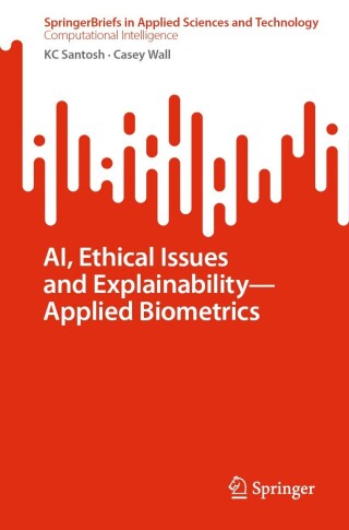 Cover image: AI, Ethical Issues and Explainability—Applied Biometrics 9789811939341