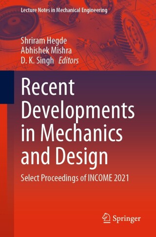 Cover image: Recent Developments in Mechanics and Design 9789811941399