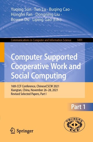 Cover image: Computer Supported Cooperative Work and Social Computing 9789811945458