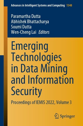 Cover image: Emerging Technologies in Data Mining and Information Security 9789811946752