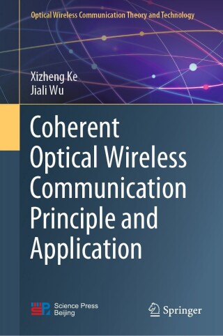 Cover image: Coherent Optical Wireless Communication Principle and Application 9789811948220