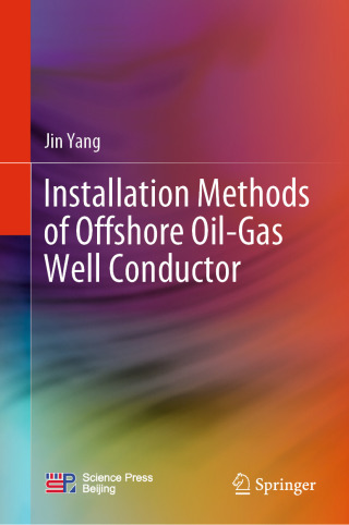 Cover image: Installation Methods of Offshore Oil-Gas Well Conductor 9789811956843